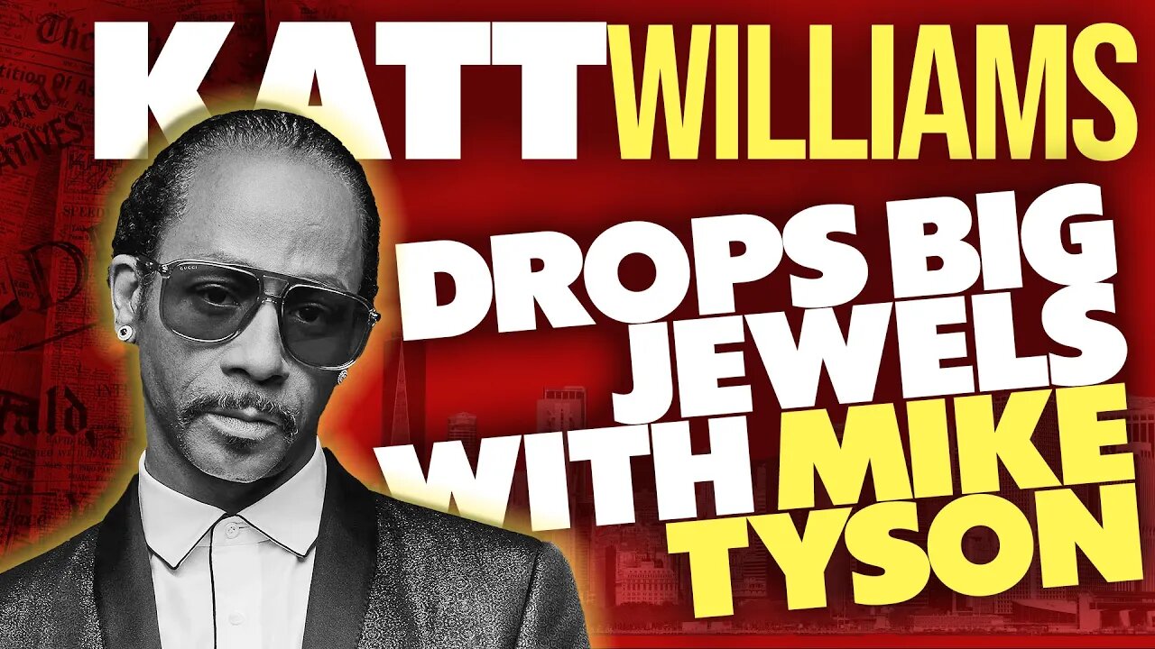KATT WILLIAMS tells Mike Tyson Whats on his Mind