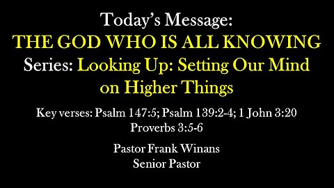 Sunday Service 09/01/2024 - Pastor Frank - The God who is All Knowing