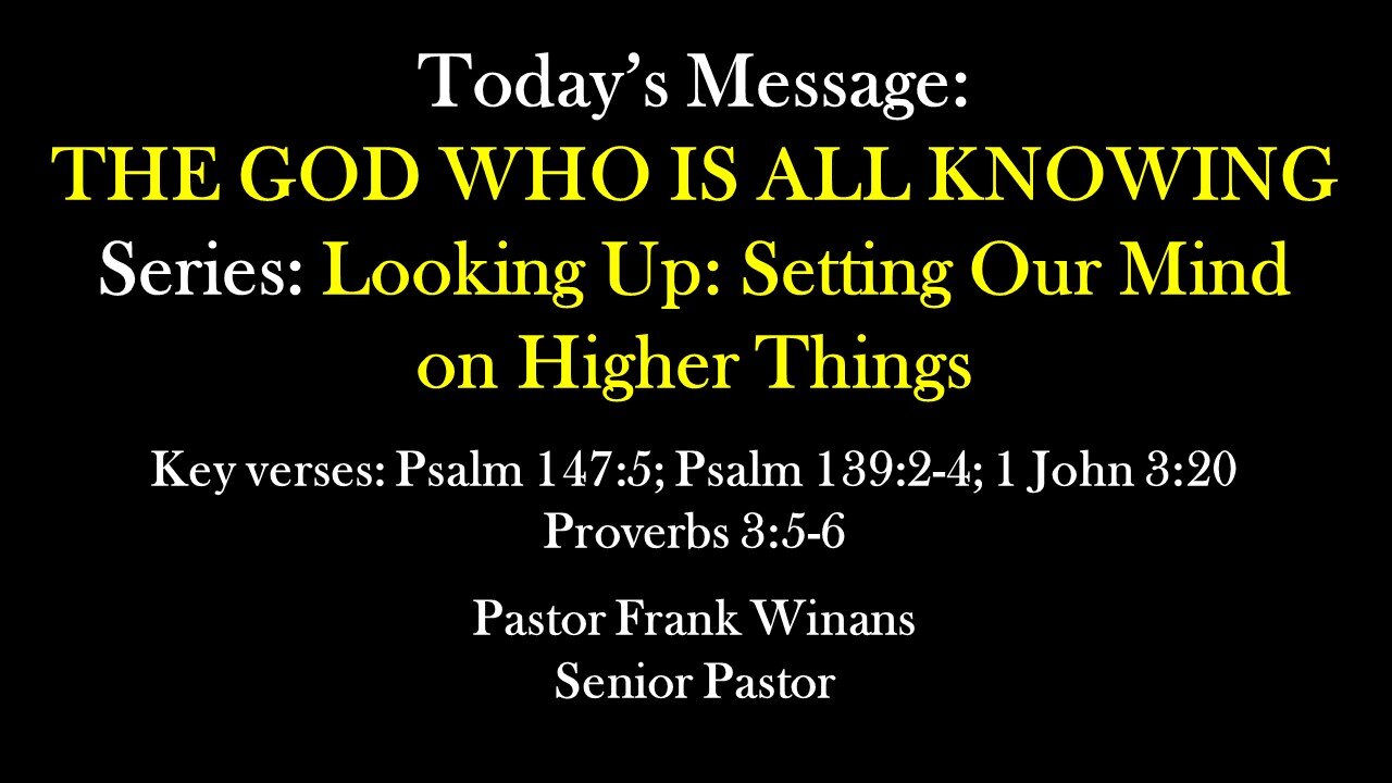 Sunday Service 09/01/2024 - Pastor Frank - The God who is All Knowing