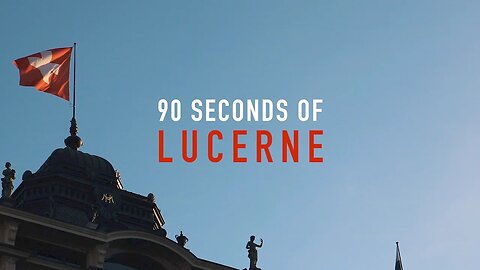 90 SECONDS OF LUCERNE, SWITZERLAND || APRIL || CANON 750D