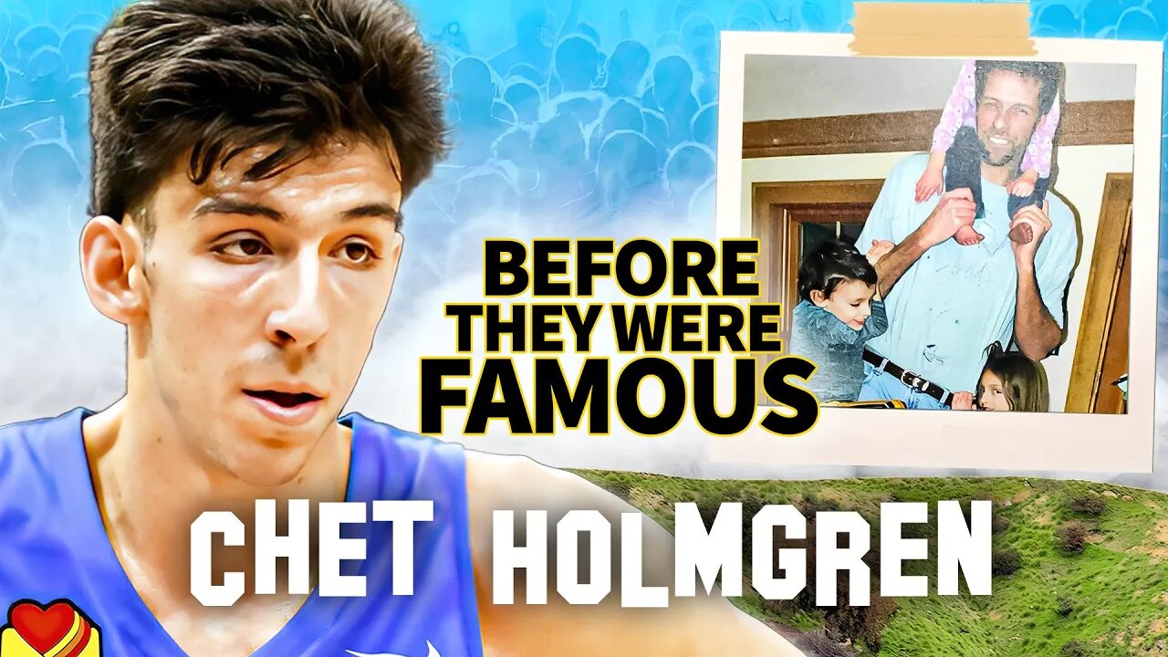 Chet Holmgren | Before They Were Famous | New Cockiest Player Enters NBA
