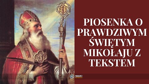 Świety Mikołaju to Piosenka o Prawdziwym Świętym Mikołaju z tekstem