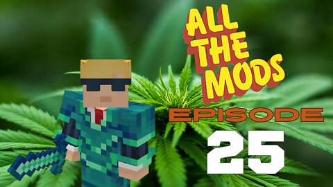 All The Mods 10 - Episode 25: Base Work And Ars Nouveau (420 Friendly)