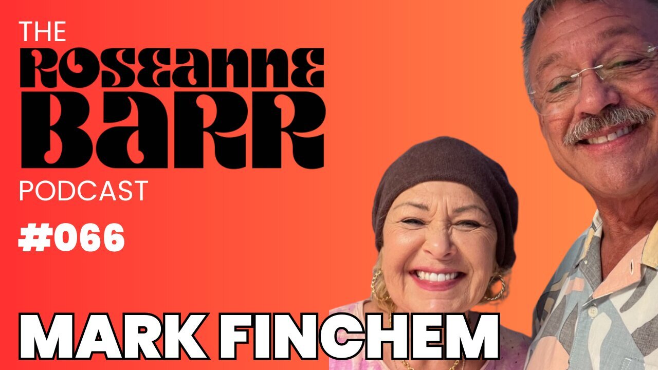 “Fraud Vitiates Everything” with Mark Finchem | The Roseanne Barr Podcast #66