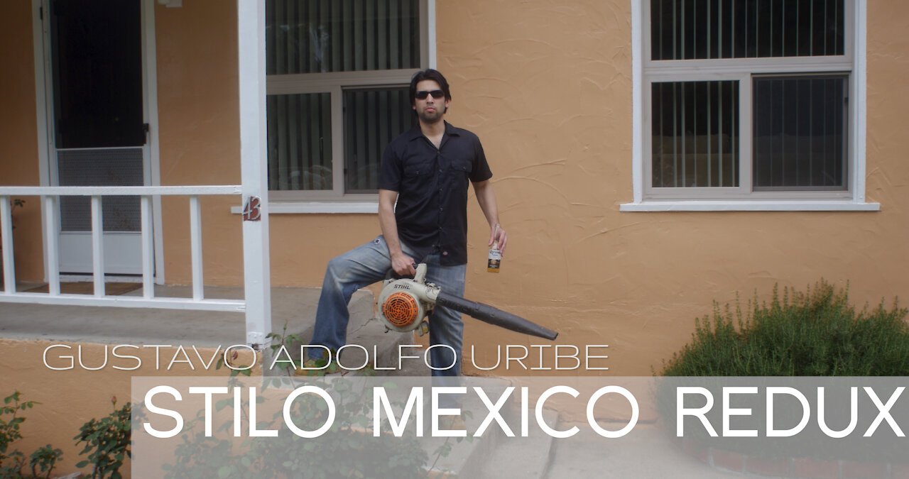 Stilo Mexico Redux - Gustavo Adolfo Uribe | @GAUMUSIC