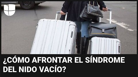 ¿Tus hijos se fueron de casa? Te explicamos cómo puedes afrontar el síndrome del nido vacío
