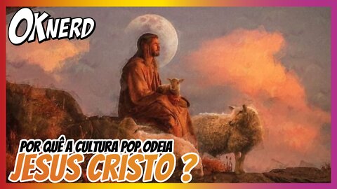 Por que a Cultura Pop odeia tanto Jesus Cristo?