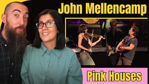John Mellencamp - Pink Houses (REACTION) with my wife