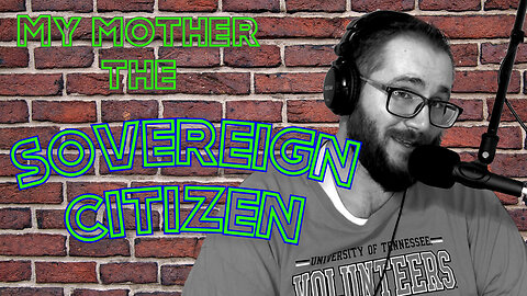 My Mom the Sovereign Citizen | Aaron Arnett Show