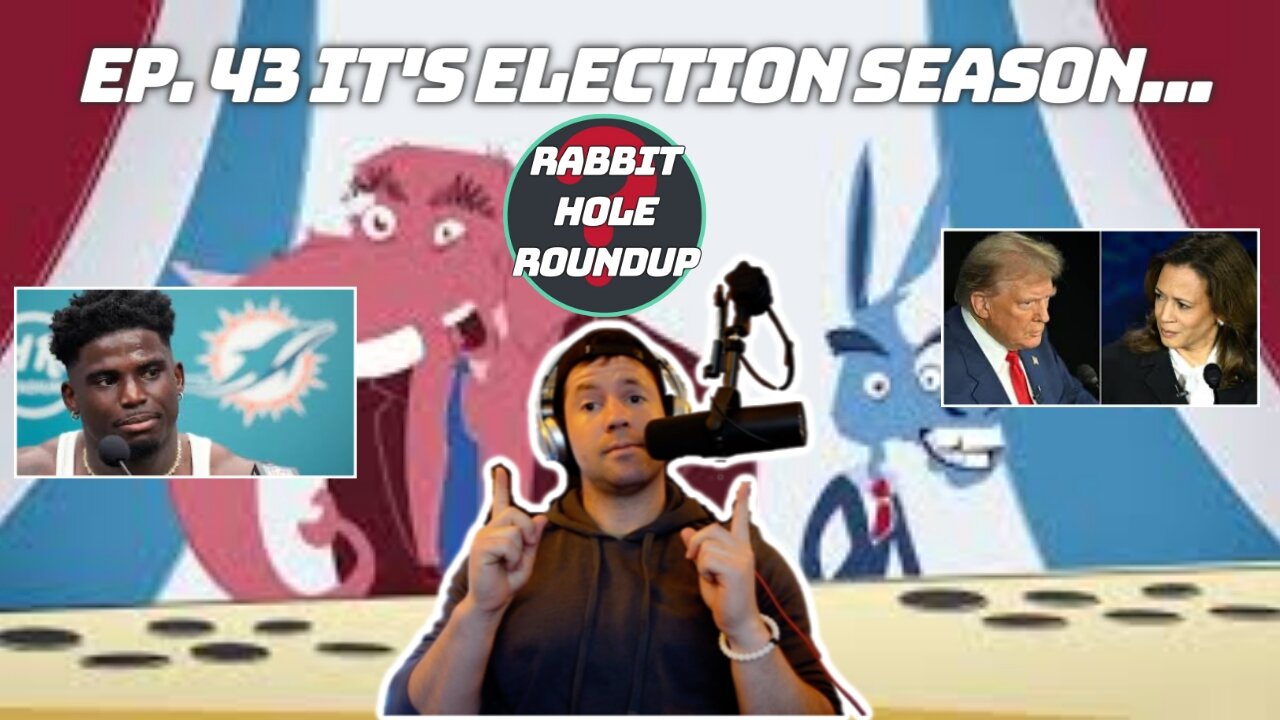 Rabbit Hole Roundup 43: IT'S ELECTION SEASON | Tyreek Hill, Taylor Swift Theories, Accountability