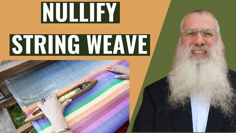 Mishna Orla Chapter 3 Mishnah 2 Nullify string weave