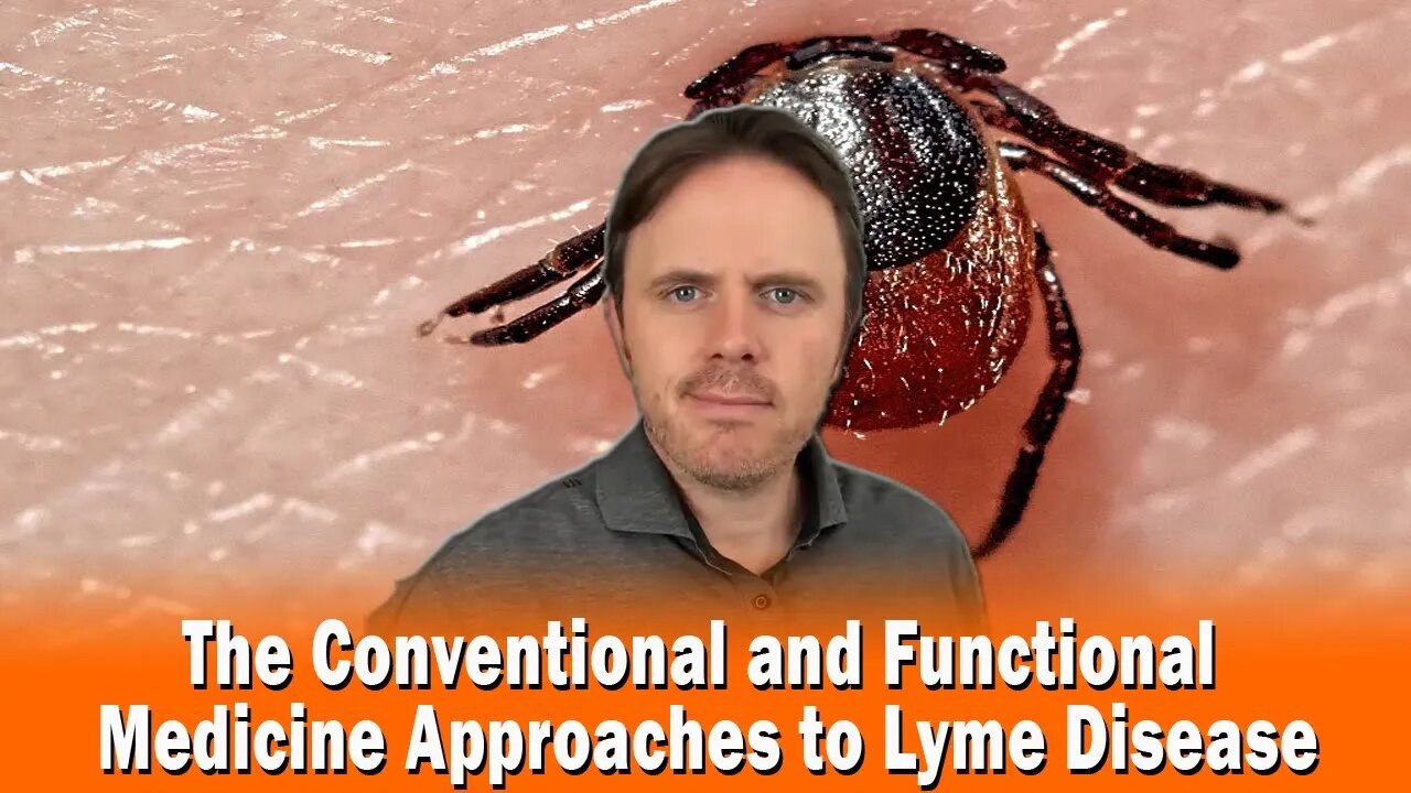 The Conventional and Functional Medicine Approaches to Lyme Disease