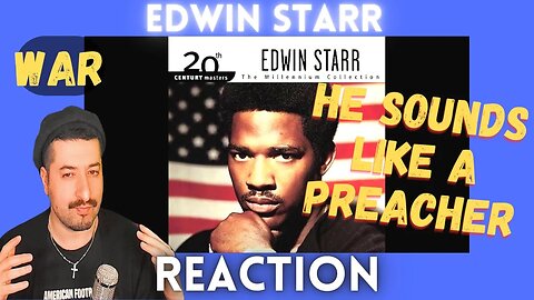 HE'S LIKE A PREACHER - Edwin Starr- War Reaction