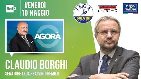 🔴 Interventi del Sen. Claudio Borghi ospite a Agorà su Rai3 (10.05.2024)