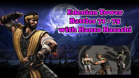 Edenian Tower Battles 71 - 75 [ Mortal Kombat ]