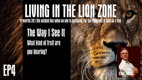 That’s the way I see it EP4: What kind of fruit are you bearing?