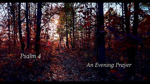 An Evening Prayer - Psalm 4 - Iltarukous - Psalmi 4 - Õhtune palve–4 Psalm - Vakaro malda -4 Psalmė