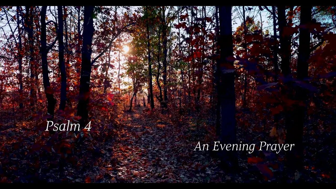 An Evening Prayer - Psalm 4 - Iltarukous - Psalmi 4 - Õhtune palve–4 Psalm - Vakaro malda -4 Psalmė