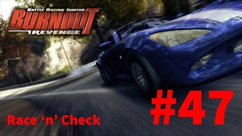 Burnout Revenge Playthrough - Episode 47: Race ‘n’ Check