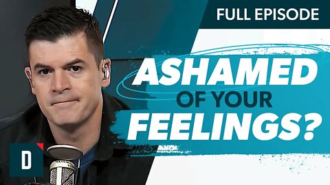 Are You Ashamed of Your Feelings? (Watch This)