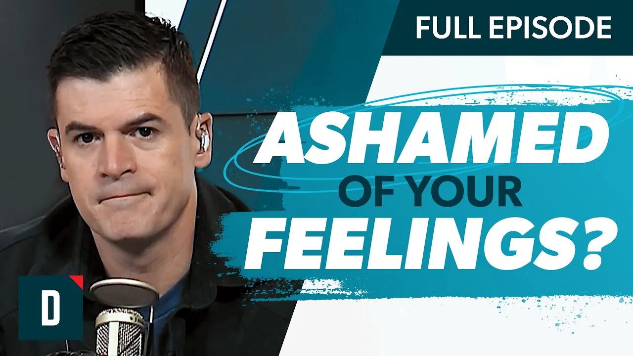 Are You Ashamed of Your Feelings? (Watch This)