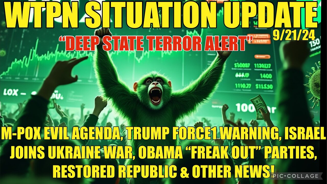 WTPN SIT-UP 9/21/25 “MPOX AGENDA, TRUMP FORCE1 WARNING, OBAMA/DIDDY, ISRAEL & UKRAINE “