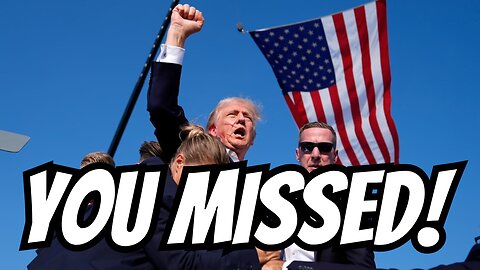 YOU MISSED!
