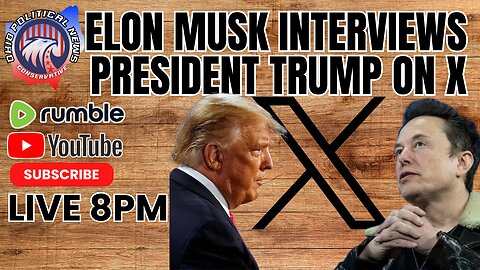 Elon Musk Interview President Trump on X