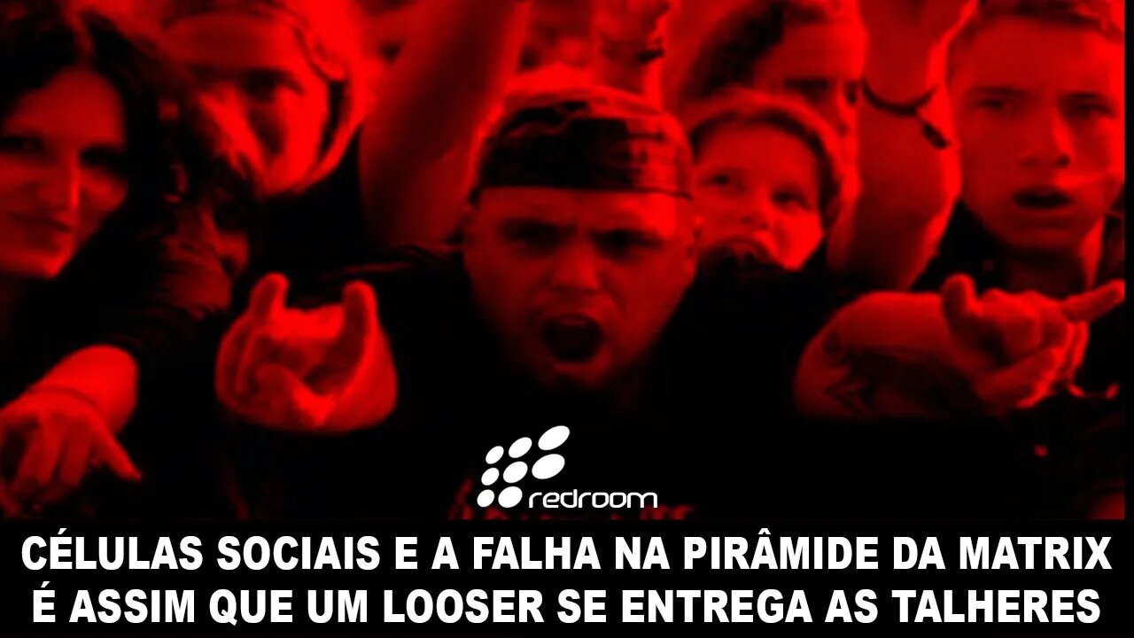 🔴 CÉLULAS SOCIAIS E A FALHA NA PIRÂMIDE DA MATRIX. É ASSIM QUE UM LOOSER SE ENTREGA AS TALHERES