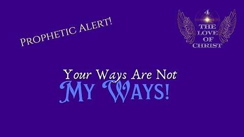 Ep. 9- Your Ways Are Not My Ways!