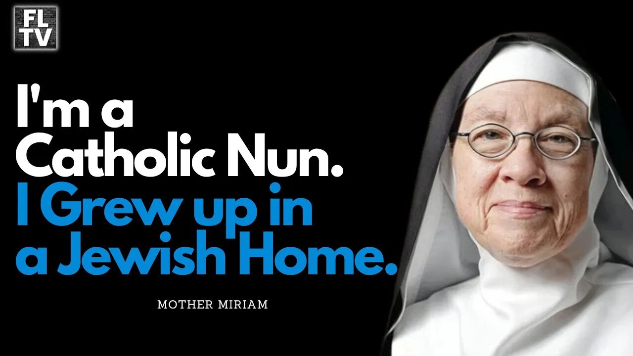 I'm a Catholic Nun who Grew Up in a Jewish Home!