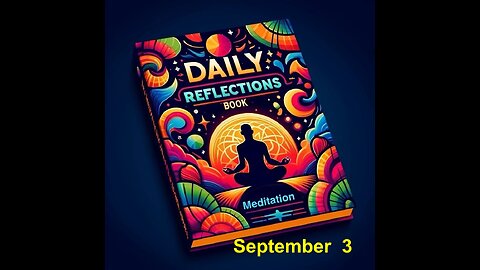 Daily Reflections Meditation Book – September 3 – Alcoholics Anonymous - Read Along – Sober Recovery