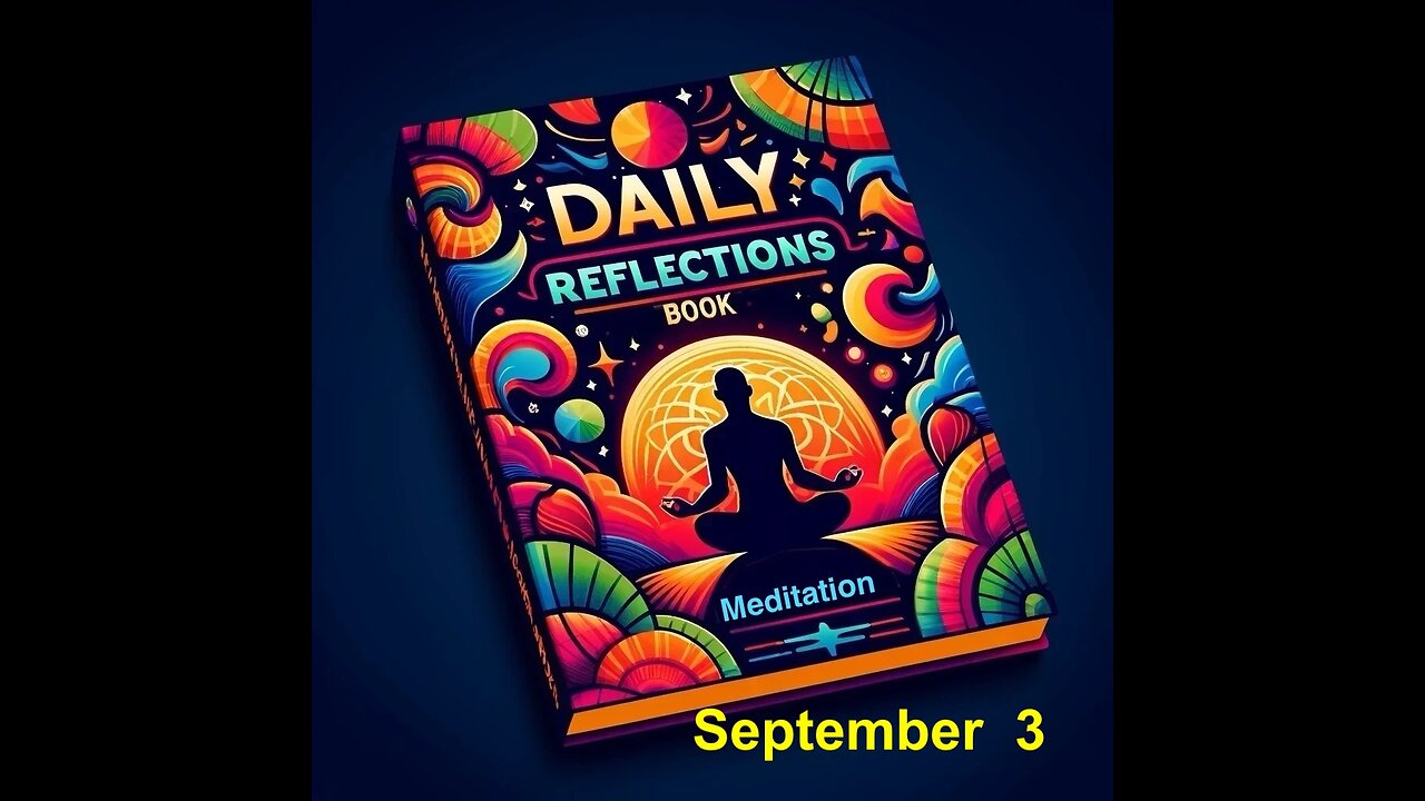 Daily Reflections Meditation Book – September 3 – Alcoholics Anonymous - Read Along – Sober Recovery