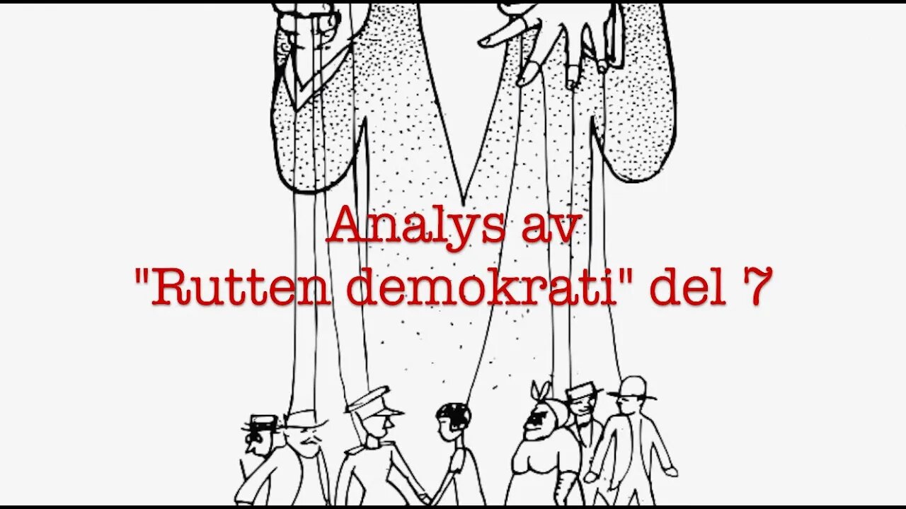Analys av "Rutten Demokrati" del 7