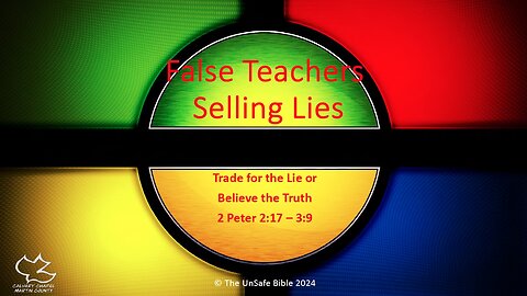 2 Peter 2:17 - 3:9 False Teachers Selling Lies