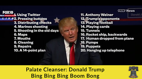 Palate Cleanser: Donald Trump Bing Bing Bing Boom Bong