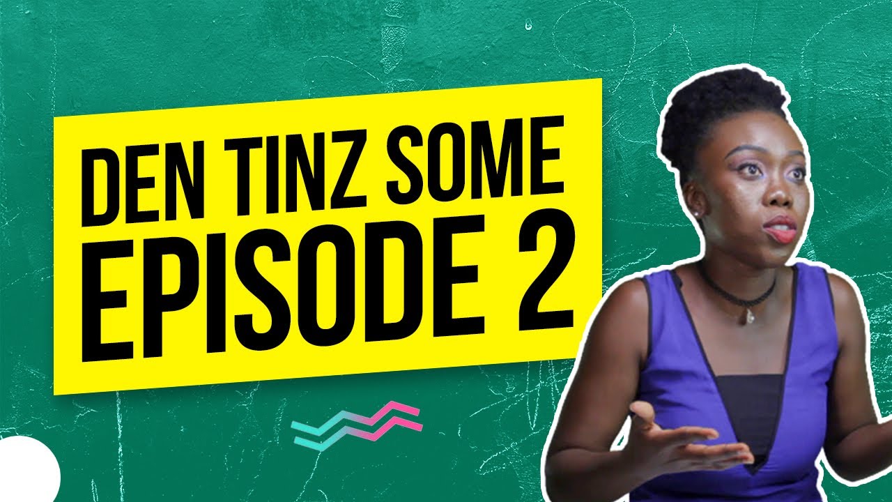 Den Tinz Some Talk Show Episode 2 (Official Video)