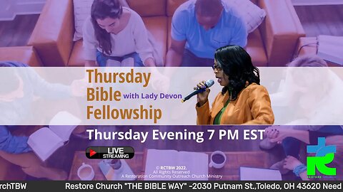 THURSDAY BIBLE FELLOWSHIP @ 7PM with Elect Lady Devon Mitchell