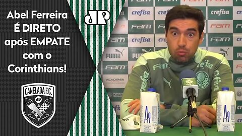 "NÃO ACHO que FOI JUSTO!" Abel Ferreira É DIRETO após Palmeiras 1 x 1 Corinthians!