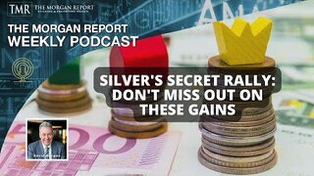 DAVID MORGAN REPORT :Silver's Secret Rally: Don't Miss Out on These Gains