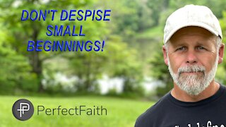 Don't Despise Small Beginnings