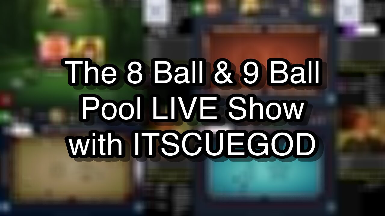The 8 Ball & 9 Ball Pool LIVE Show with ITSCUEGOD