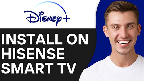 HOW TO INSTALL DISNEY PLUS ON HISENSE SMART TV