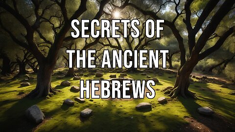 Secrets of the Ancient Hebrews