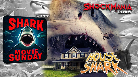 HOUSE SHARK (2017) Shark Movie Review Sunday 🦈🦈🦈