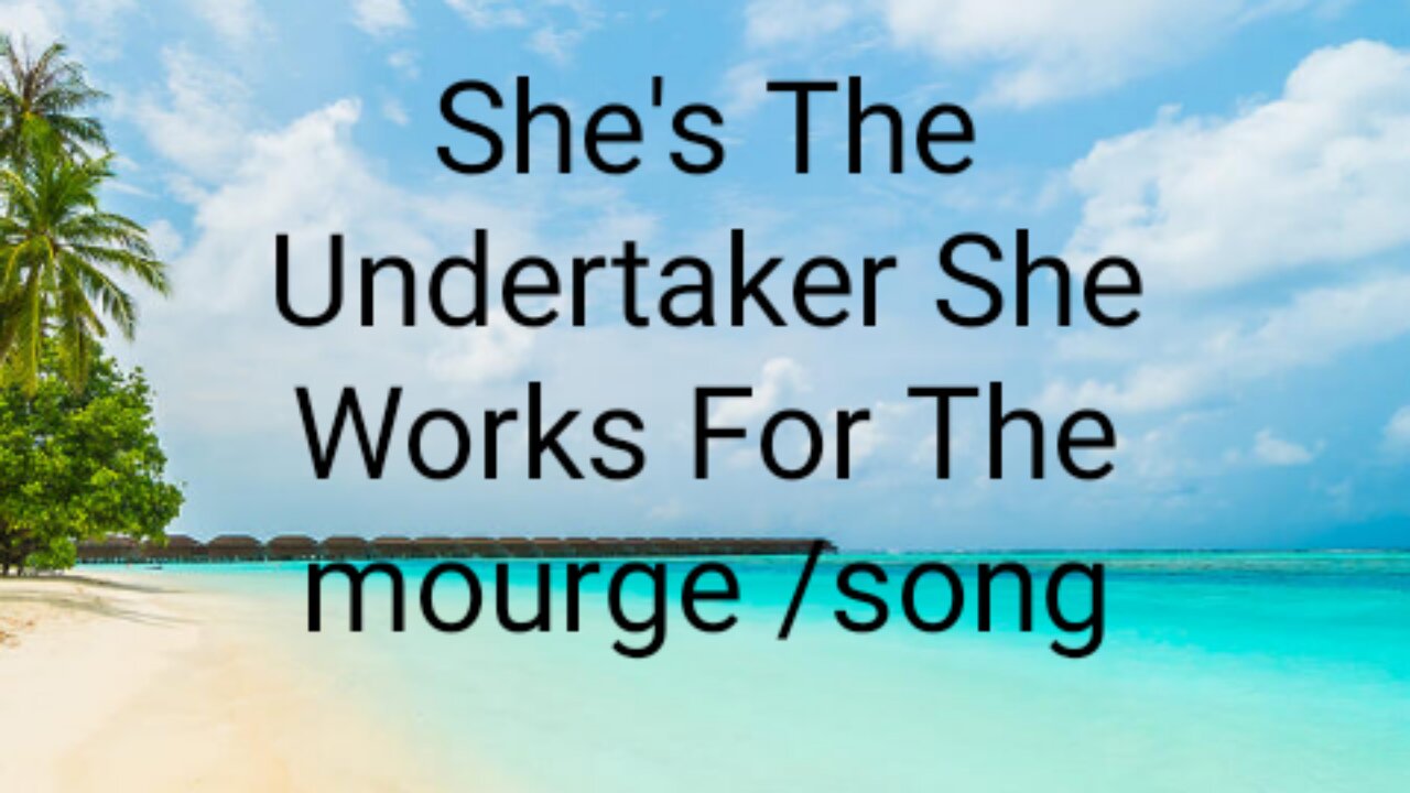 She's The Undertaker She Works For The .mourge