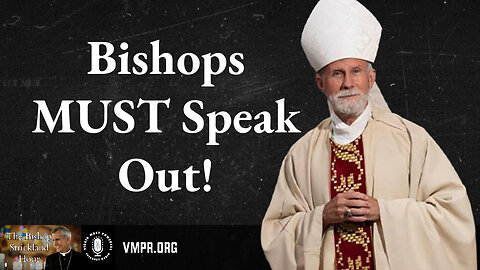 01 Oct 24, The Bishop Strickland Hour: Bishops MUST Speak Out!