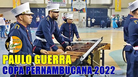 BANDA MARCIAL PAULO GUERRA 2022 NA ETAPA FINAL 2022 DA XIV COPA PERNAMBUCANA DE BANDAS E FANFARRAS