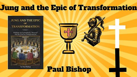 Carl Jung, Percival, the Holy Grail Within with Professor Paul Bishop