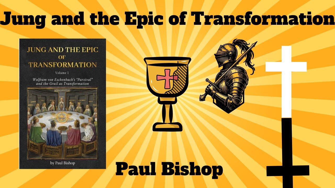 Carl Jung, Percival, the Holy Grail Within with Professor Paul Bishop
